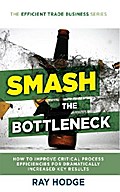 Smash The Bottleneck