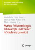 Mythen, Fehlvorstellungen, Fehlkonzepte und Irrtümer in Schule und Unterricht