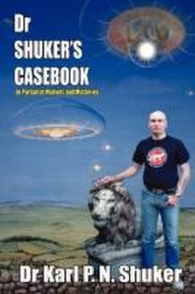 Dr Shuker’s Casebook