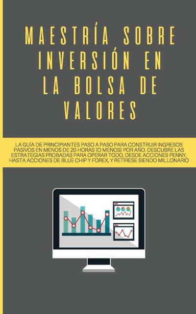 Maestría sobre inversión en la bolsa de valores