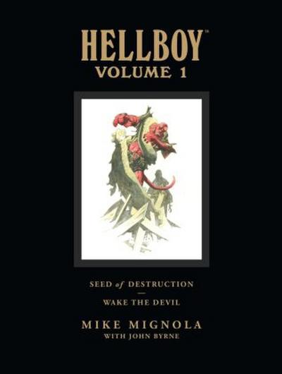 Hellboy Library Volume 1: Seed of Destruction and Wake the Devil