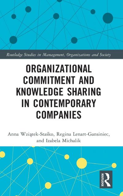 Organizational Commitment and Knowledge Sharing in Contemporary Companies