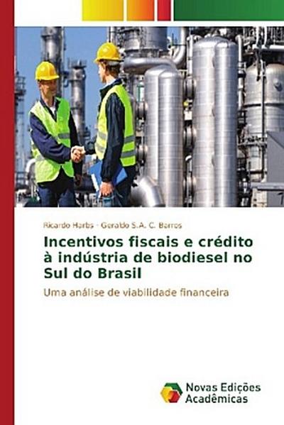 Incentivos fiscais e crédito à indústria de biodiesel no Sul do Brasil