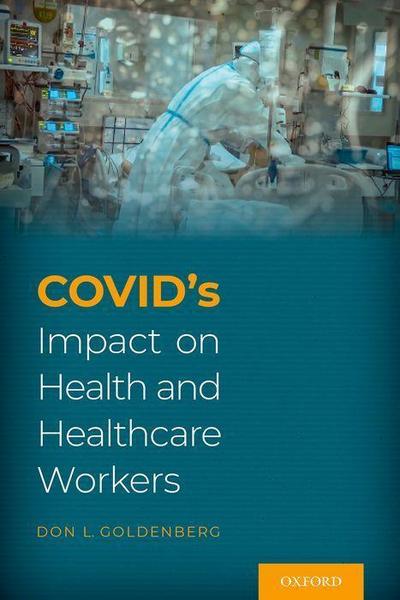 Covid’s Impact on Health and Healthcare Workers