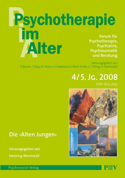 Psychotherapie im Alter Nr. 20: Die ’Alten Jungen’ - Kann man sich auf das Alter vorbereiten? Herausgegeben von Henning Wormstall