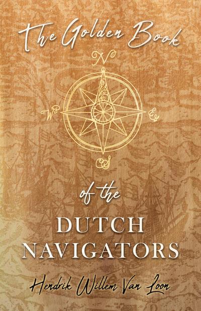 The Golden Book of the Dutch Navigators