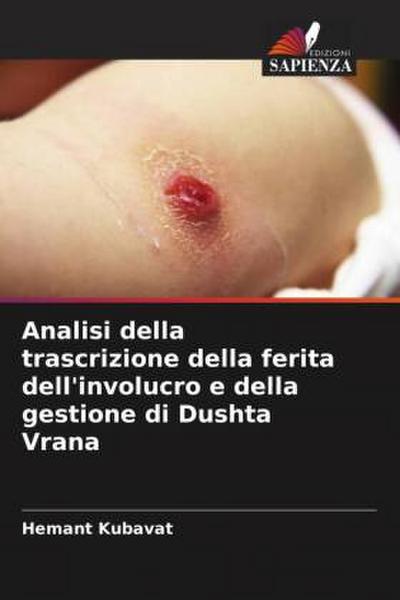 Analisi della trascrizione della ferita dell’involucro e della gestione di Dushta Vrana