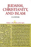 Judaism, Christianity, and Islam: The Classical Texts and Their Interpretation, Volume III