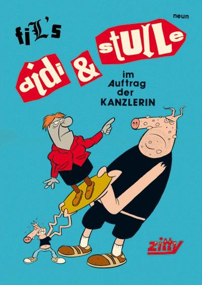 Didi & Stulle Sammelband 9: Didi & Stulle im Auftrag der Kanzlerin