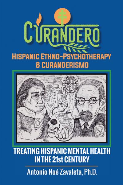 Curandero Hispanic Ethno-Psychotherapy & Curanderismo