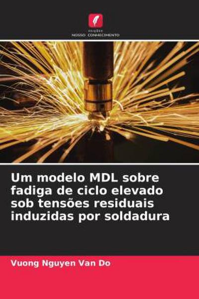 Um modelo MDL sobre fadiga de ciclo elevado sob tensões residuais induzidas por soldadura
