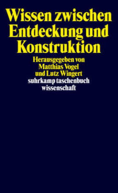 Wissen zwischen Entdeckung und Konstruktion