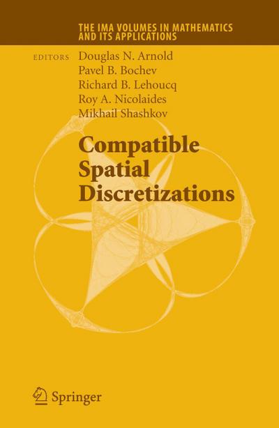 Compatible Spatial Discretizations
