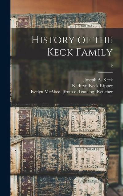 History of the Keck Family; 2