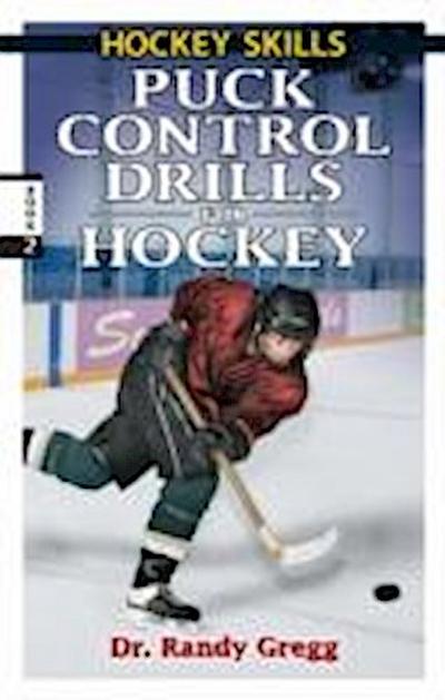 PUCK CONTROL DRILLS FOR HOCKEY