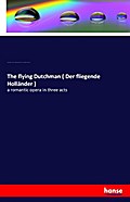 The flying Dutchman ( Der fliegende Holländer )