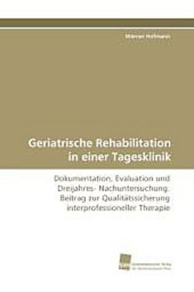 Geriatrische Rehabilitation in einer Tagesklinik