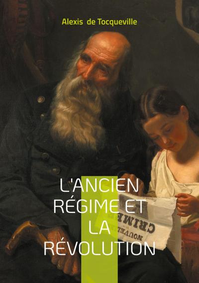 L’Ancien Régime et la Révolution