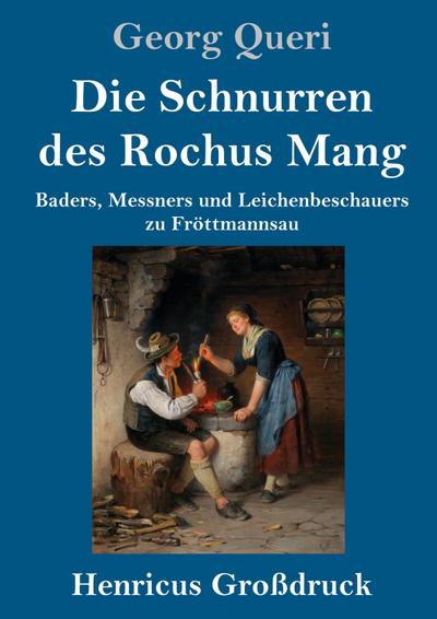 Die Schnurren des Rochus Mang (Großdruck)