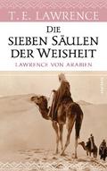 Die sieben Säulen der Weisheit. Lawrence von Arabien von Thomas Edward Lawrence | Ebook