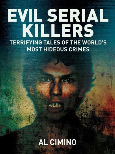 Evil Serial Killers