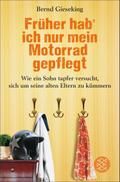 Früher hab’ ich nur mein Motorrad gepflegt