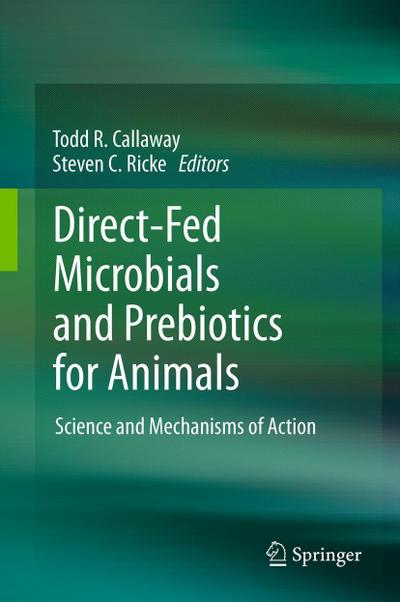 Direct-Fed Microbials and Prebiotics for Animals