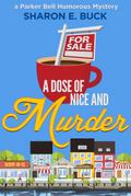 A Dose of Nice (Parker Bell Humorous Mystery, #1)