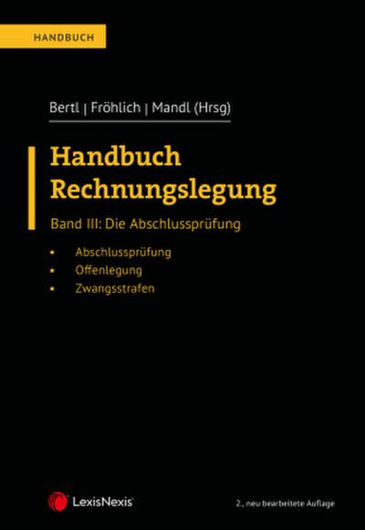 Handbuch Rechnungslegung Handbuch Rechnungslegung, Band III: Die Abschlussprüfung