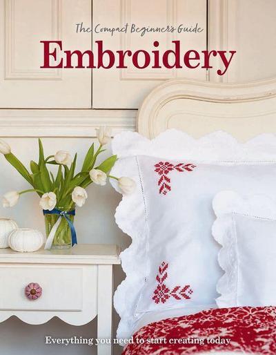 The Compact Beginner’s Guide to Embroidery
