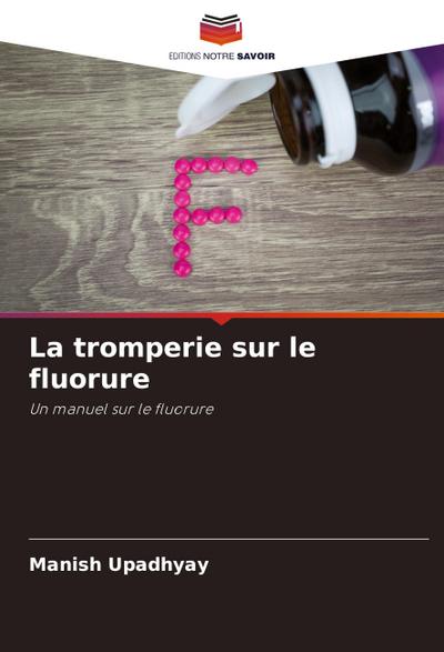 La tromperie sur le fluorure