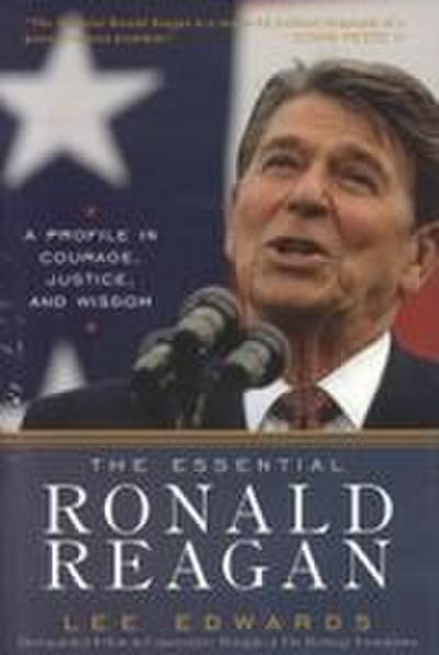 The Essential Ronald Reagan