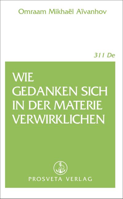 Wie Gedanken sich in der Materie verwirklichen
