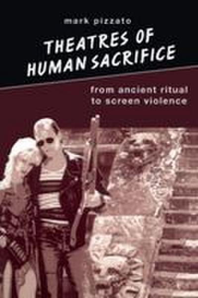 Theatres of Human Sacrifice