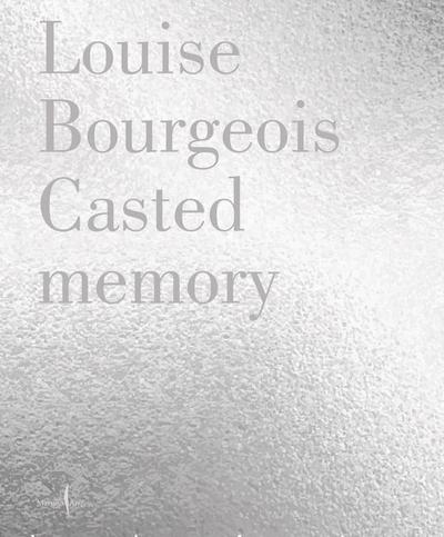 Louise Bourgeois: Unconscious Memories