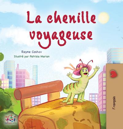 The Traveling Caterpillar (French Children’s Book)