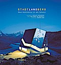 Stadt, Land, Berg. Neue Architektur in der Schweiz