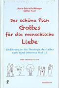 Der schöne Plan Gottes für die menschliche Liebe