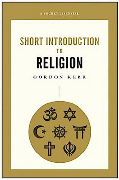 A Pocket Essential Short Introduction to Religion
