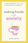 Making Friends with Anxiety