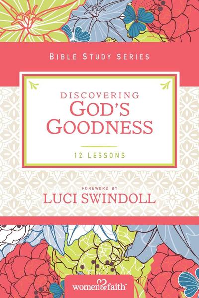 Discovering God’s Goodness