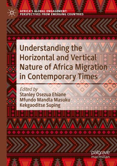 Understanding the Horizontal and Vertical Nature of Africa Migration in Contemporary Times