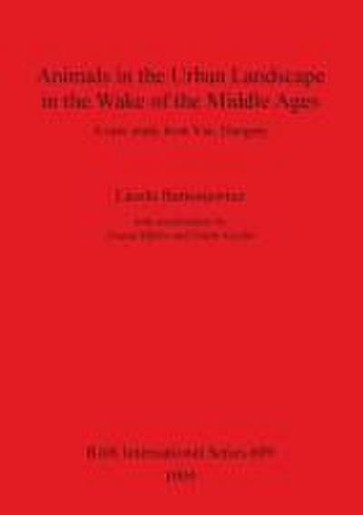 Animals in the Urban Landscape in the Wake of the Middle Ages