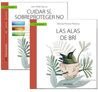 Cuidar sí, sobreproteger no : guía + cuento : Las alas de Brí