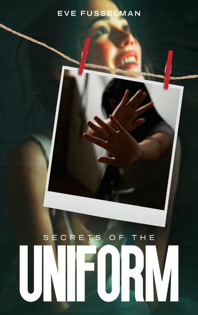 Secrets Of The Uniform