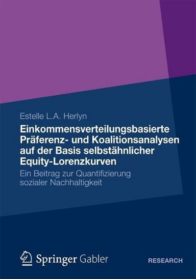 Einkommensverteilungsbasierte Präferenz- und Koalitionsanalysen auf der Basis selbstähnlicher Equity-Lorenzkurven