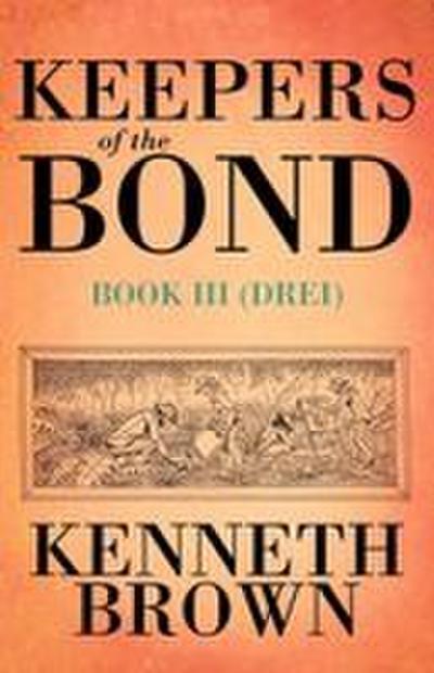 Keepers of the Bond III (Drei)