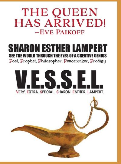 V.E.S.S.E.L. Very. Extra. Special. Sharon. Esther. Lampert