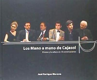 Los mano a mano de Cajasol : El toreo y la cultura en 18 conversaciones