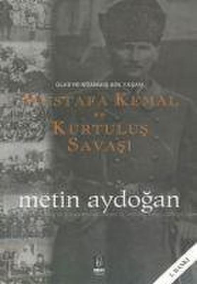 Aydogan, M: Mustafa Kemal ve Kurtulus Savasi